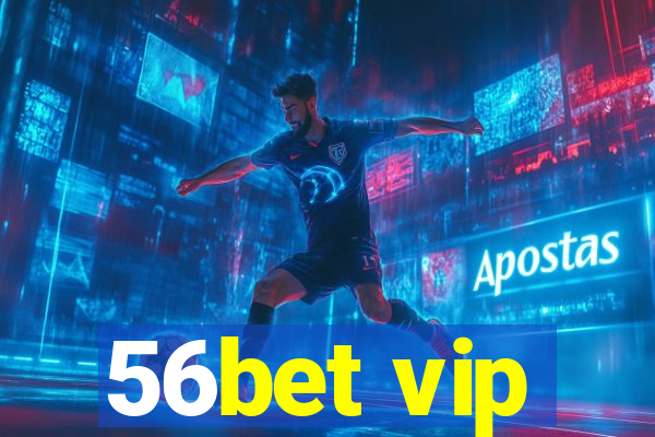 56bet vip